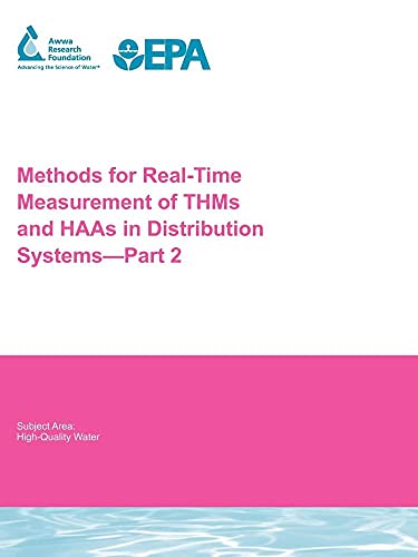 Methods for Real-time Measurement of Thms and Haas in Distribution Systems (Water Research Foundation Report) (9781843398295) by Emmert, G.; Brown, M.; Simone, P., Jr.; Geme, G.; Cao, G.