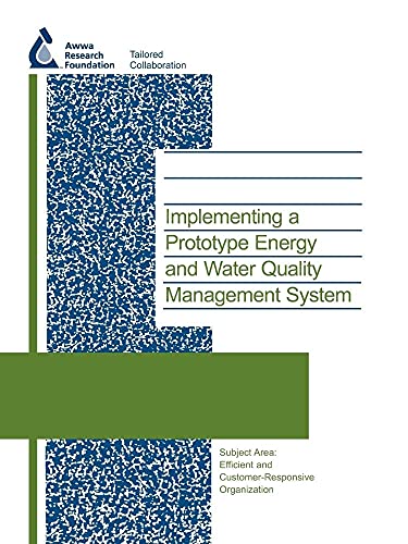 9781843398578: Implementing a Prototype Energy and Water Quality Management System (Water Research Foundation Report Series)