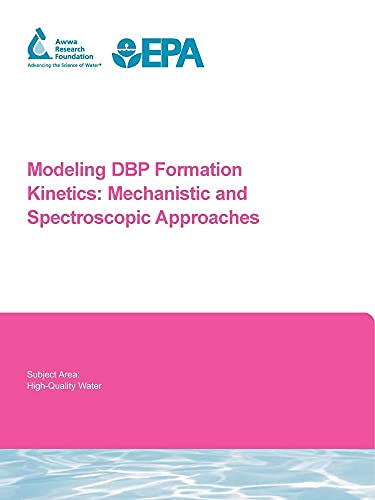 9781843398950: Modeling Dbp Formation Kinetics: Mechanistic and Spectroscopic Approaches (Water Research Foundation Report Series)