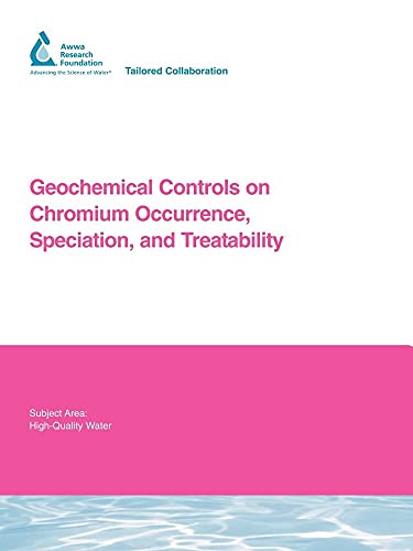 9781843399254: Geochemical Controls on Chromium Occurrence, Speciation, and Treatability (Water Research Foundation Report Series)