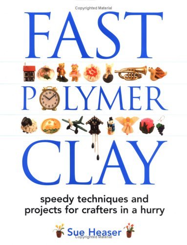 Stock image for FAST POLYMER CLAY for sale by WorldofBooks