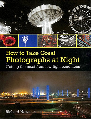 Beispielbild fr HOW TO TAKE GREAT PHOTOS AT NIGHT zum Verkauf von WorldofBooks