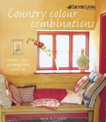 Stock image for Country Color: Classic Color Schemes That Never Fail (Country Living) for sale by SecondSale