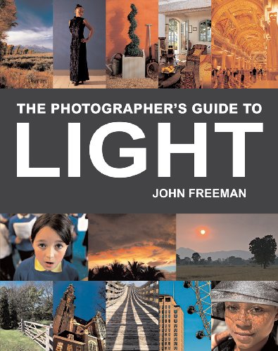 The Photographer's Guide to Light: A Complete Masterclass (9781843400851) by Freeman, John