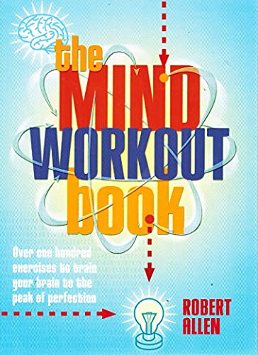Stock image for The Mind Workout Book: 150 Exercises to Train Your Brain to the Peak of Perfection for sale by Front Cover Books