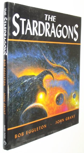 The Stardragons: Extracts From The Memory Files (Paper Tiger) (9781843401230) by Eggleton, Bob; Grant, John
