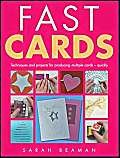 Stock image for Fast Cards : Techniques and Projects for Producing Greetings Cards - Quickly for sale by Better World Books: West