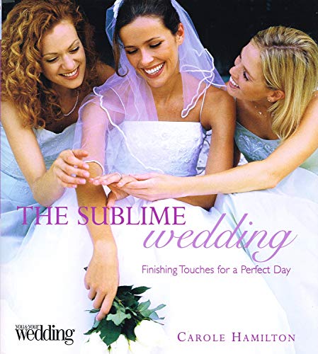 Beispielbild fr YOU & YOUR WEDDING SUBLIME WEDDING: Finishing Touches for a Perfect Day zum Verkauf von WorldofBooks