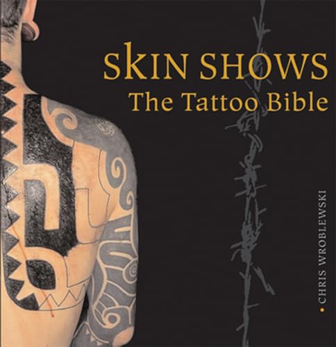 9781843401674: Skin Shows: The Tattoo Bible