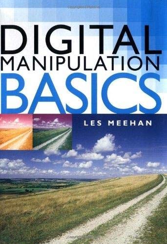 Digital Manipulation Basics (9781843401698) by Meehan, Les