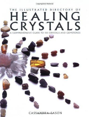 Stock image for The Illustrated Directory of Healing Crystals: A Comprehensive Guide to 150 Crystals and Gemstones for sale by ThriftBooks-Dallas