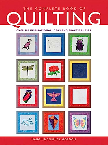 Beispielbild fr The Complete Book of Quilting: Over 200 Inspirational Ideas and Practical Tips (The Complete Craft Series) zum Verkauf von WorldofBooks