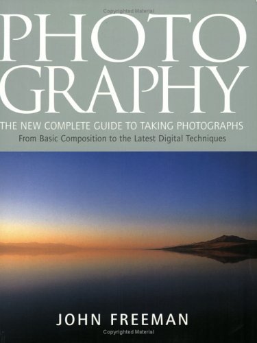 Stock image for Photography: The New Complete Guide to Taking Photographs for sale by BookHolders