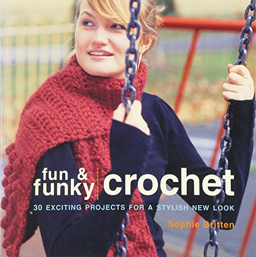 Stock image for FUN AND FUNKY CROCHET for sale by WorldofBooks
