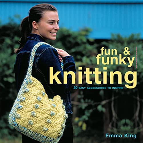 Beispielbild fr Fun & Funky Knitting: 30 Great Accessories to Inspire (Fun and Funky) zum Verkauf von WorldofBooks