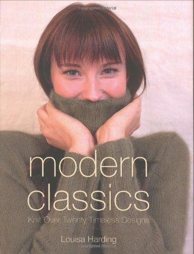 Beispielbild fr Modern Classics: Twenty Handknit Classics for the Modern Woman zum Verkauf von Reuseabook