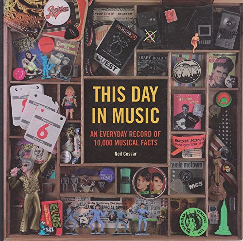Imagen de archivo de This Day in Music: An Everyday Record of 10,000 Musical Facts a la venta por Goodwill