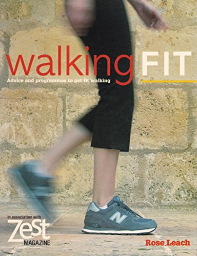 Beispielbild fr Walking Fit: Advice and Programs to Get Fit Walking zum Verkauf von Wonder Book