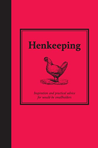 Stock image for Henkeeping: Inspiration and Practical Advice for Would-Be Smallholders (Country Living S) for sale by MusicMagpie