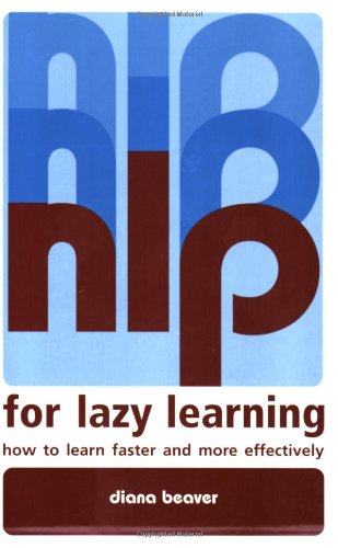 Stock image for NLP FOR LAZY LEARNING: How to Learn Faster And More Effectively for sale by WorldofBooks