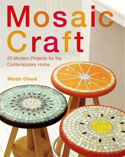 9781843403760: Mosaic Craft: 20 Modern Projects for the Contemporary Home