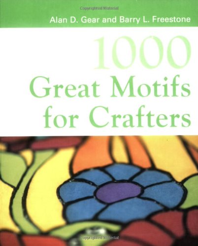 Stock image for 1000 Great Motifs for Crafters for sale by Better World Books: West