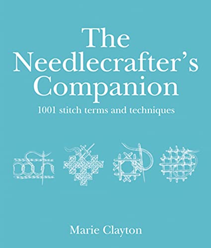 Imagen de archivo de The Needlecrafters Companion : 1001 Stitch Terms and Techniques a la venta por Better World Books: West