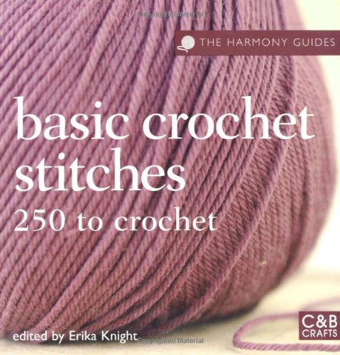 Beispielbild fr Harmony Guides Basic Crochet Stitches: 250 to Crochet zum Verkauf von WorldofBooks