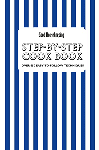 9781843404132: Good Housekeeping Step-by-Step Cookbook: Over 650 Easy-to-Follow Techniques