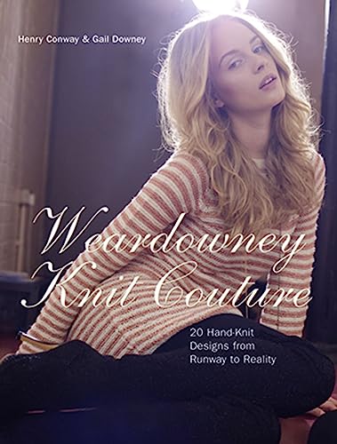 Beispielbild fr Weardowney Knit Couture: 20 Hand-knit Designs from Runway to Reality zum Verkauf von MusicMagpie