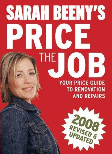 9781843404217: Sarah Beeny's Price the Job 2008: Your Price Guide to Renovation and Repairs