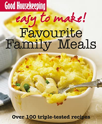 Imagen de archivo de Favourite Family Meals : Over 100 Triple-Tested Recipes a la venta por Better World Books Ltd