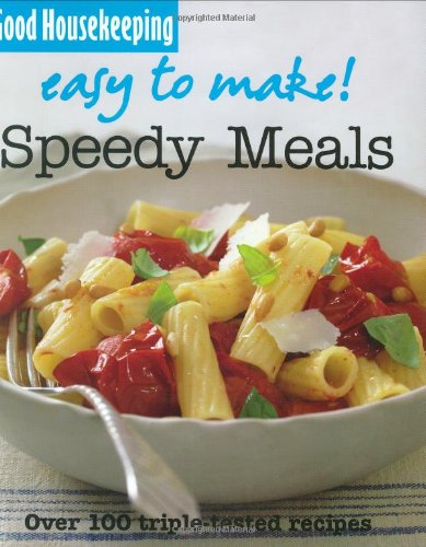 Beispielbild fr Easy to Make! Speedy Meals (Good Housekeeping) zum Verkauf von WorldofBooks