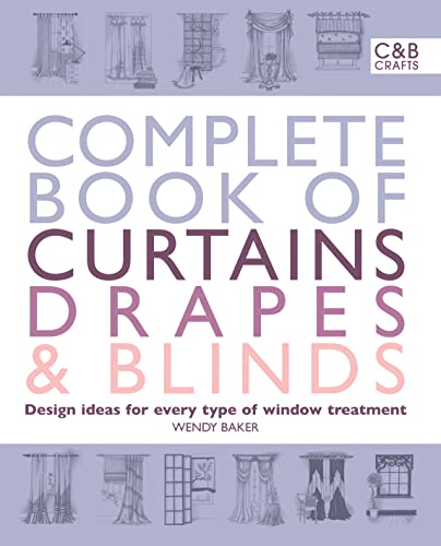 Beispielbild fr Complete Book of Curtains, Drapes and Blinds: Design ideas for every type of window treatment (The Complete Craft Series) zum Verkauf von WorldofBooks