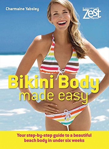 9781843405306: Zest: Bikini Body Made Easy: Top Tips For a Beautiful Beach Body In Under 6 Weeks