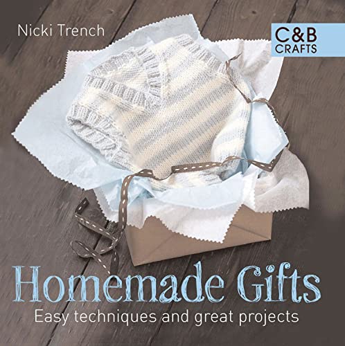 Beispielbild fr Homemade Gifts: Easy Techniques and Great Projects zum Verkauf von SecondSale