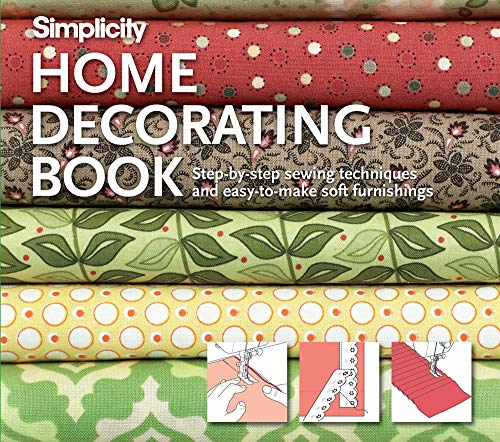 Beispielbild fr Simplicity Home Decorating Book: Step-by-Step Sewing Techniques and Easy-to-Make Soft Furnishings zum Verkauf von SecondSale
