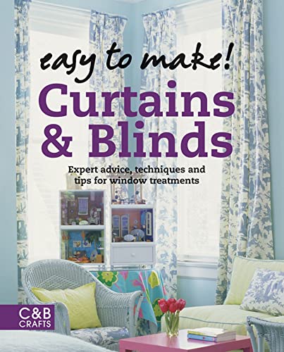 Beispielbild fr Easy to Make! Curtains & Blinds: Expert Advice, Techniques and Tips for Sewers (C&B Crafts (Hardcover)) zum Verkauf von Once Upon A Time Books
