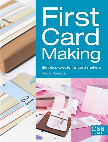 Beispielbild fr First Card Making: Simple Projects for Card Makers zum Verkauf von WorldofBooks