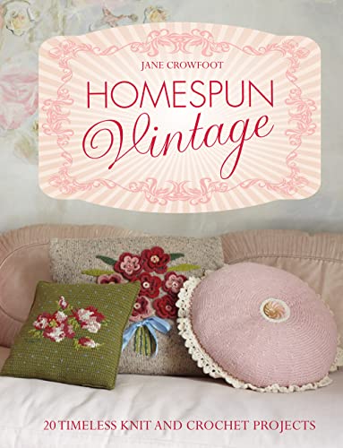 9781843406297: Homespun Vintage: 20 Timeless Knit and Crochet Projects