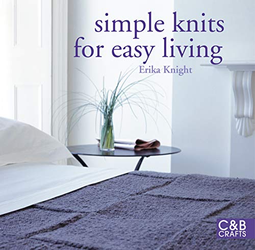 Simple Knits for Easy Living (9781843406327) by Knight, Erika