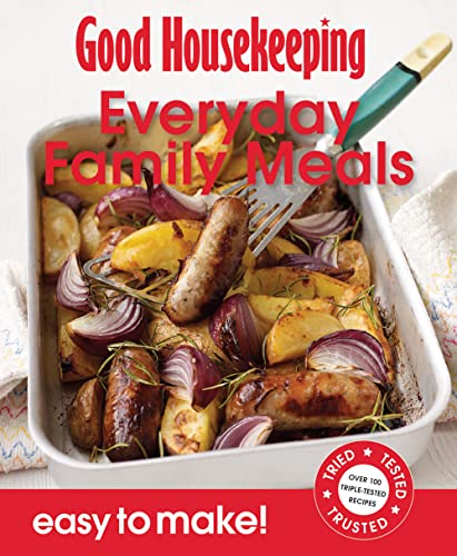 Beispielbild fr Good Housekeeping Easy to Make! Everyday Family Meals: Over 100 Triple-Tested Recipes zum Verkauf von WorldofBooks