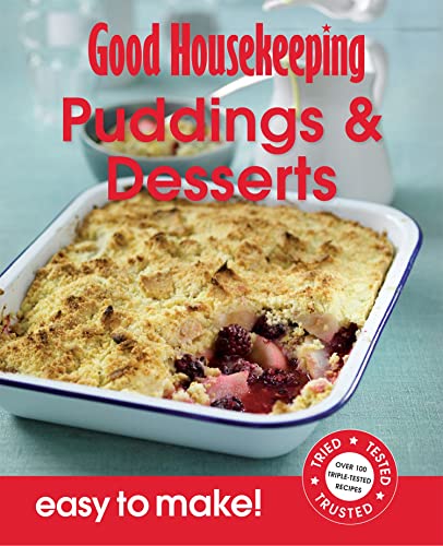 Beispielbild fr Good Housekeeping Easy to Make! Puddings & Desserts: Over 100 Triple-Tested Recipes zum Verkauf von WorldofBooks