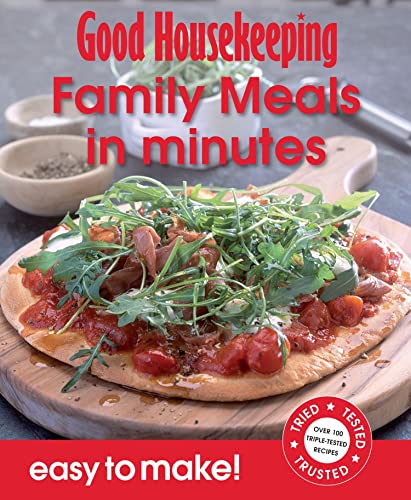 Beispielbild fr Good Housekeeping Easy to Make! Family Meals in Minutes: Over 100 Triple-Tested Recipes zum Verkauf von WorldofBooks