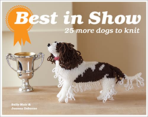 Beispielbild fr Best in Show: 25 More Dogs to Knit zum Verkauf von BooksRun