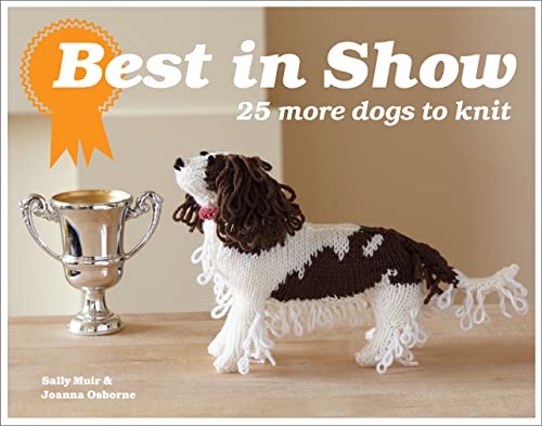 Stock image for Best in Show: 25 More Dogs to Knit for sale by HPB-Blue