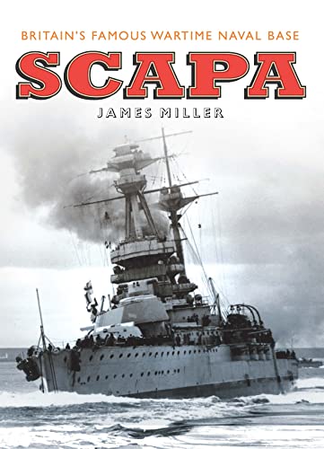 Stock image for Scapa: Britain's Famous Wartime Naval Base for sale by WorldofBooks