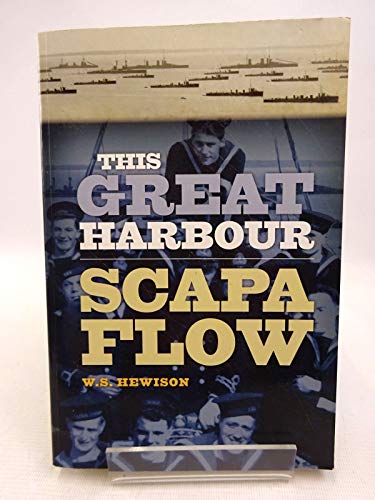 This Great Harbour: Scapa Flow.