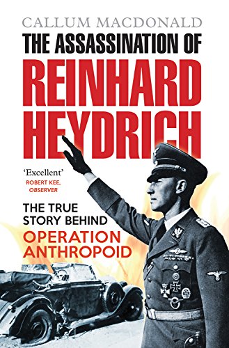 Beispielbild fr The Assassination of Reinhard Heydrich: The True Story Behind Operation Anthropoid zum Verkauf von WorldofBooks