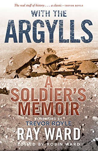 Stock image for With the Argylls : A Soldier's Memoir for sale by Better World Books Ltd